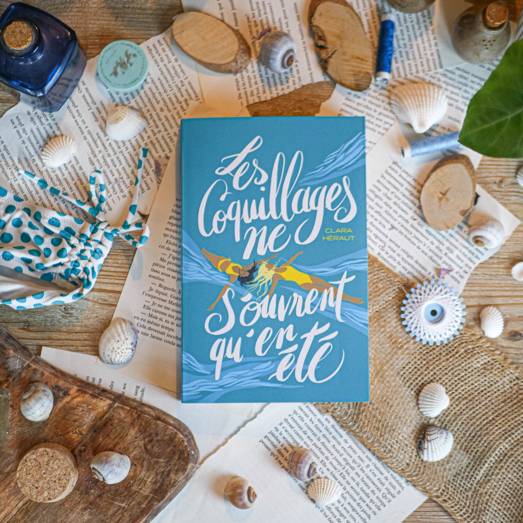 Les Coquillages ne s&rsquo;ouvrent qu&rsquo;en&nbsp;été